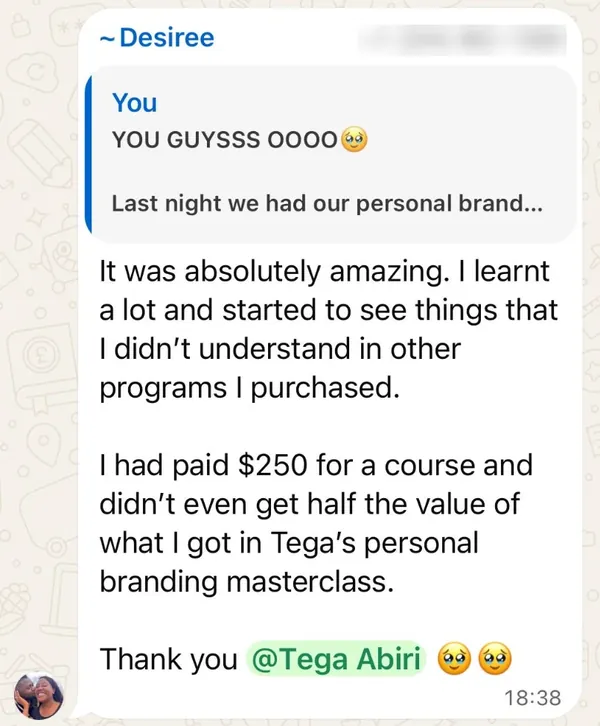 WhatsApp message from Desiree: she paid $250 for a course and didn't get half the value she got in Tega's personal branding masterclass